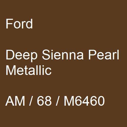 Ford, Deep Sienna Pearl Metallic, AM / 68 / M6460.